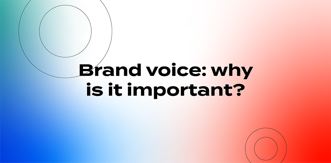 Brand voice: why is it important?
