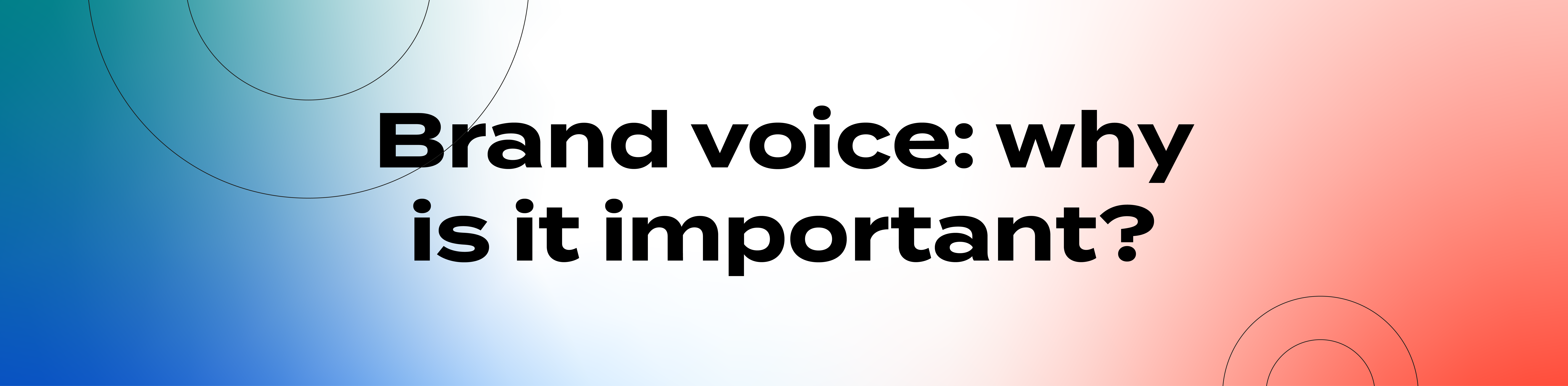 Brand voice: why is it so important?